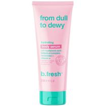 Serum Corporal B.Fresh From Dull To Dewy Hydrating - 236ML