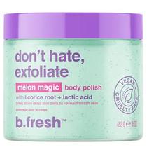 Esfoliante Corporal B.Fresh Don'T Hate Exfoliate Melon Magic Body Scrub - 453G