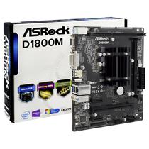 Placa Mãe Asrock D1800M-ATX + Cpu Intel Dual Core J1800M Ate 2.41GHZ VGA / DDR3